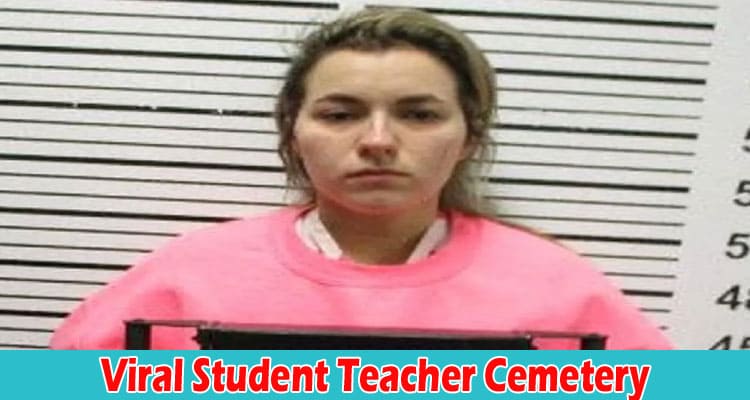 Latest News Viral Student Teacher Cemetery