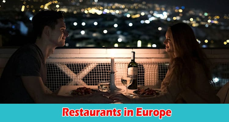 Restaurants in Europe Romantic Dates in Greece & Spain 