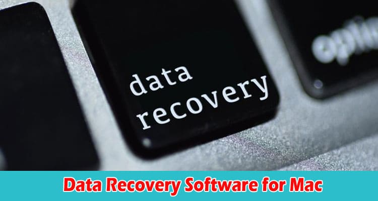 Your Ultimate Guide to Choosing the Best Data Recovery Software for Mac