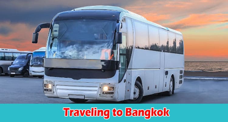 Complete Guide to Traveling to Bangkok Tips and Resources for a Safe Trip