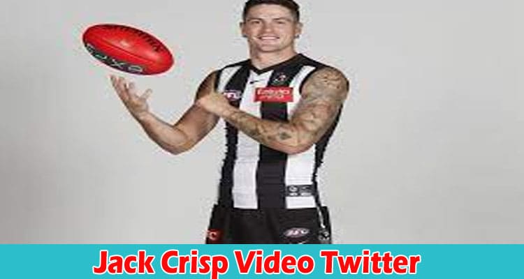 Latest News Jack Crisp Video Twitter
