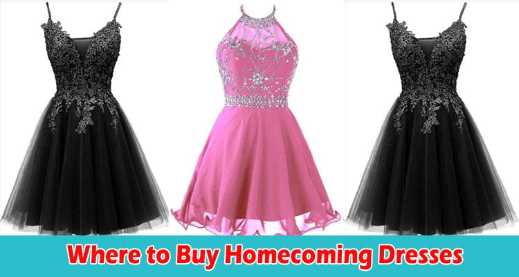 Where to Buy Homecoming Dresses Finding Your Perfect Dress