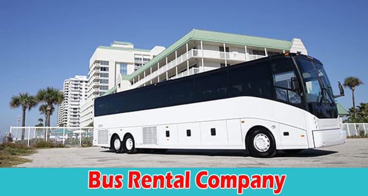 Complete The Guide to Choosing the Right Bus Rental Company