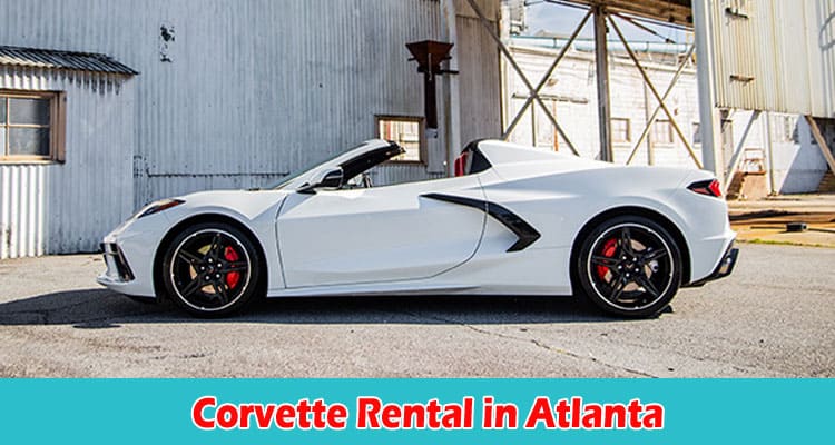 Corvette Rental in Atlanta A Guide 