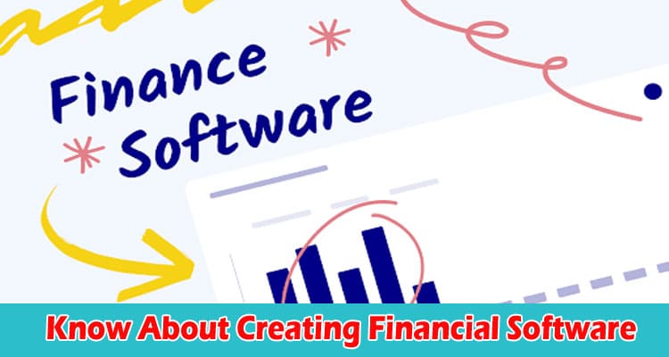 Everything You Should Know About Creating Financial Software