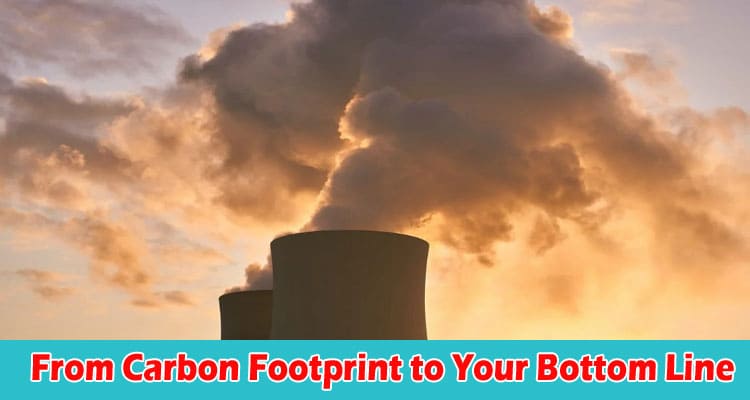 From Carbon Footprint to Your Bottom Line Why Every Business Needs an Energy Comparison