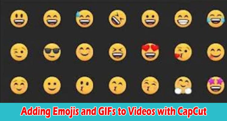 How Adding Emojis and GIFs to Videos with CapCut