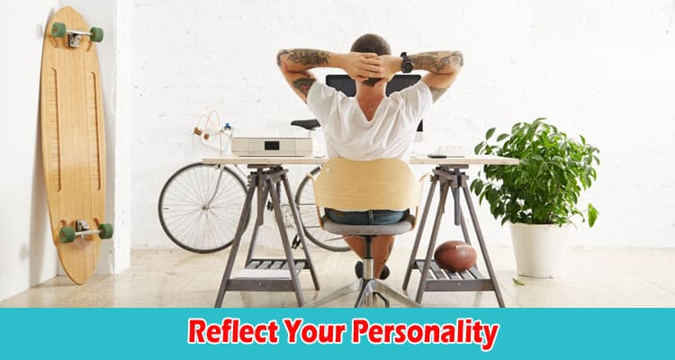 How to Reflect Your Personality