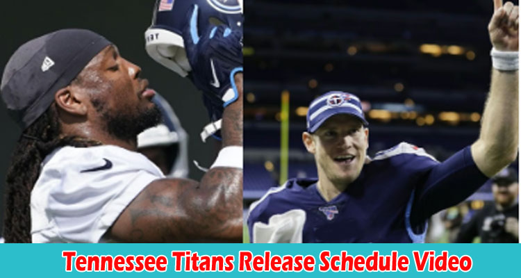 Latest News Tennessee Titans Release Schedule Video