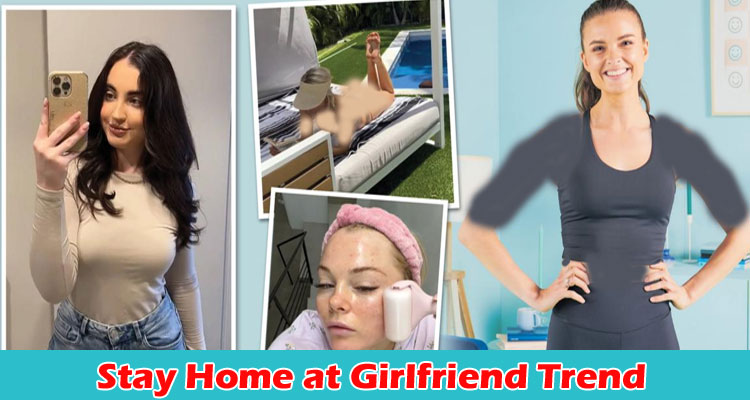 Latest News Stay Home at Girlfriend Trend