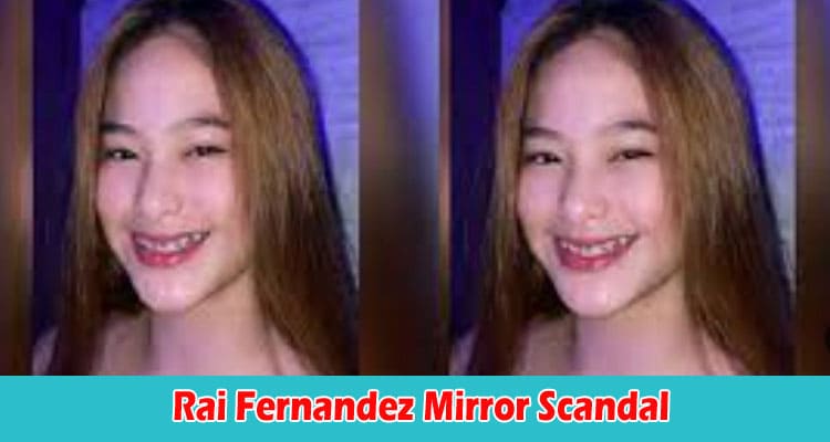 Latest News Rai Fernandez Mirror Scandal