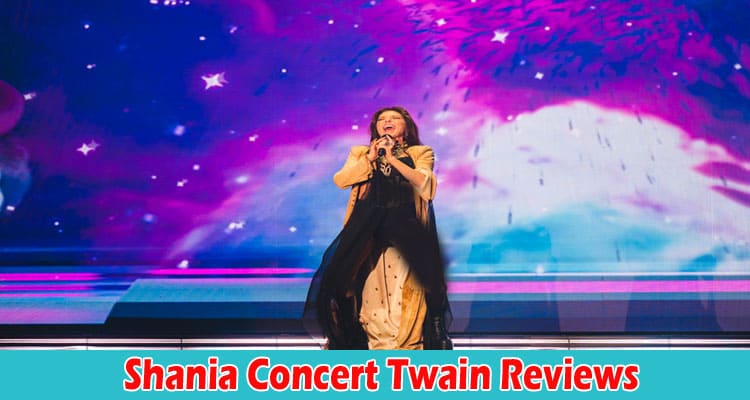 Latest News Shania Concert Twain Reviews