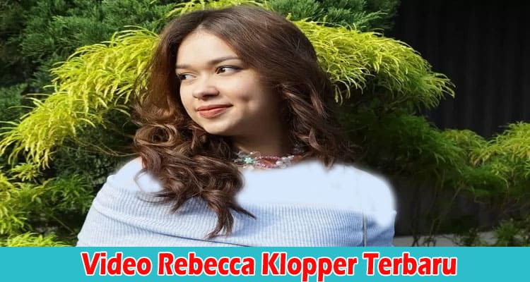 Latest News Video Rebecca Klopper Terbaru