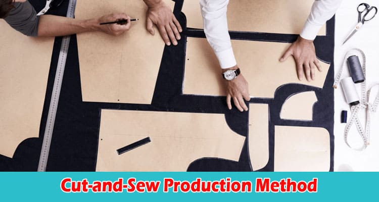 Methods Used In The Cut-and-Sew Production Method