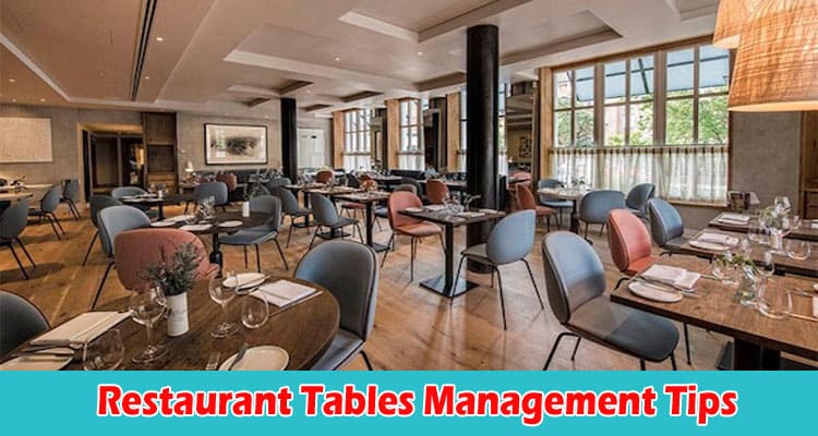 A Guide to Details Restaurant Tables Management Tips