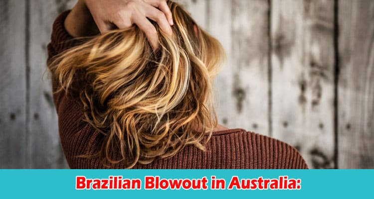 About General Information Brazilian Blowout in Australia