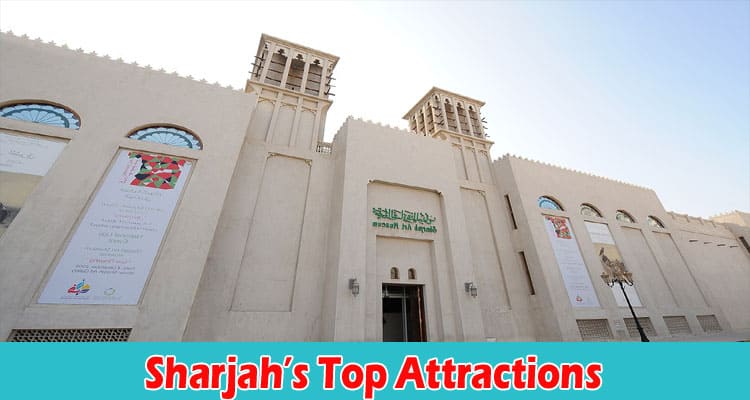 About General Information Sharjahs Top Attractions