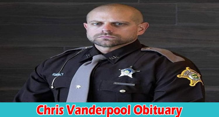 Latest News Chris Vanderpool Obituary
