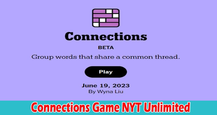Latest News Connections Game Nyt Unlimited