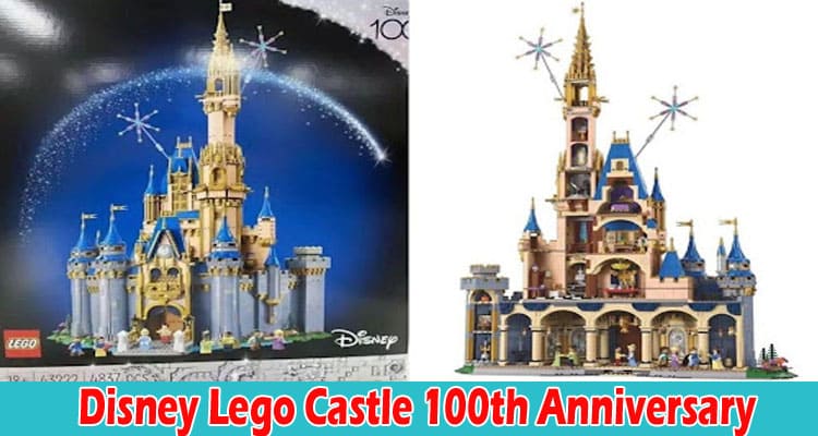 Latest News Disney Lego Castle 100th Anniversary