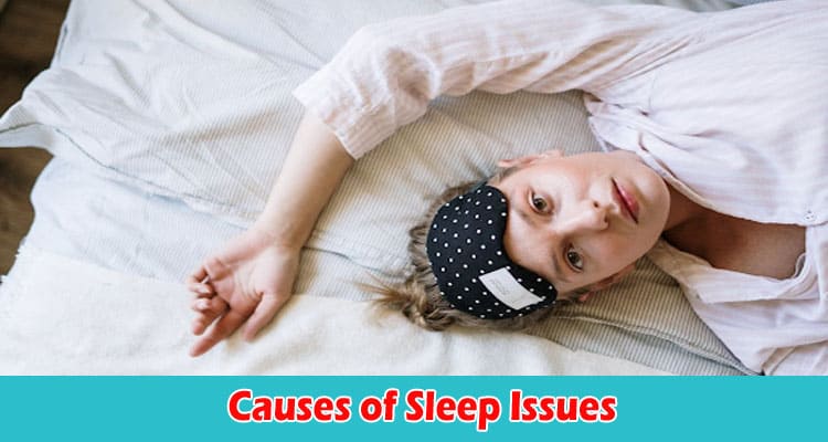Lesser-Known Causes of Sleep Issues and Their Treatment Options