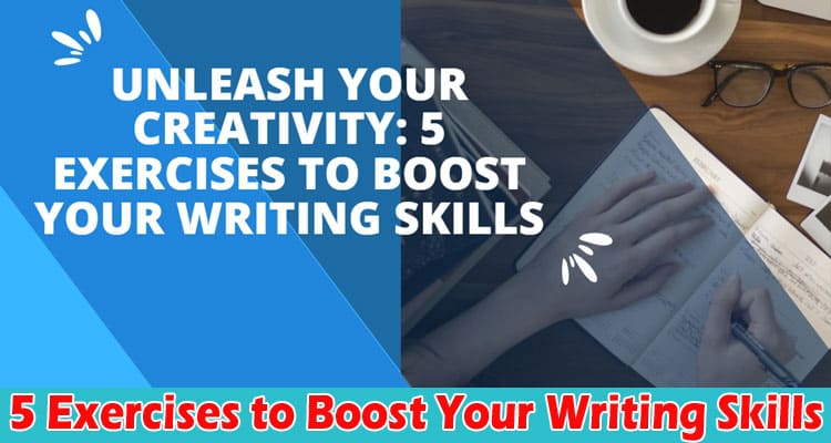 Complete Information About Unleash Your Creativity - 5 Exercises to Boost Your Writing Skills