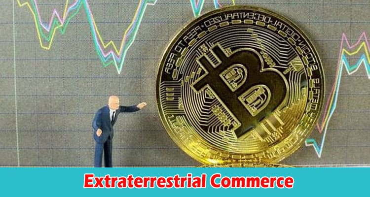 Extraterrestrial Commerce Bitcoin Paves the Way