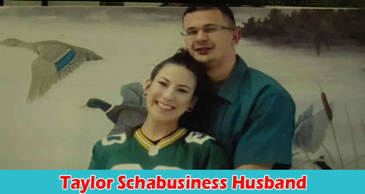 Latest News Taylor Schabusiness Husband