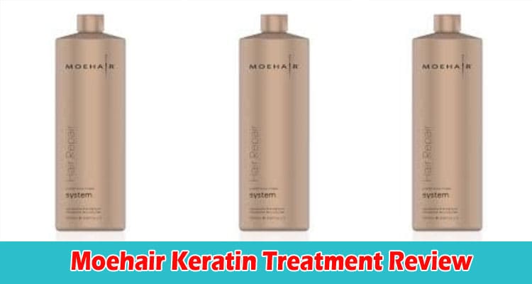 Moehair Keratin Treatment Online Reviews