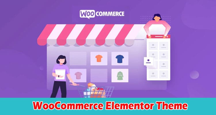 WooCommerce Elementor Theme - Detailed Analysis of Terms