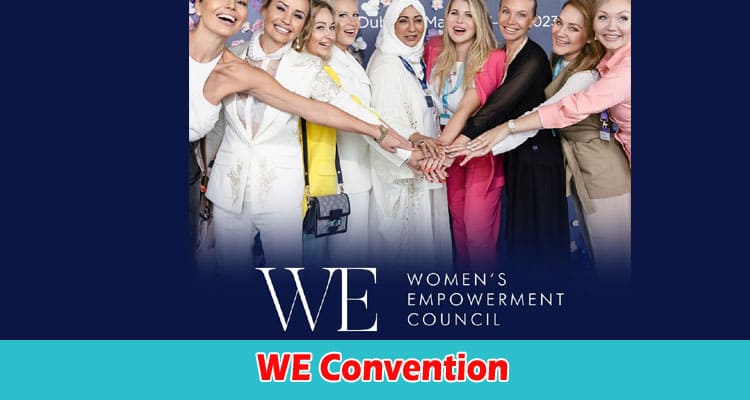 All you need to know about the next WE Convention
