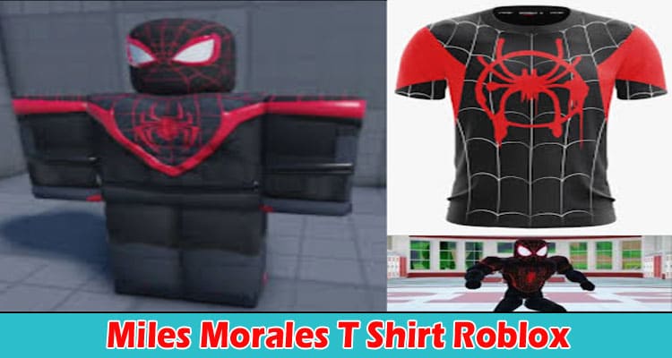Latest News Miles Morales T Shirt Roblox