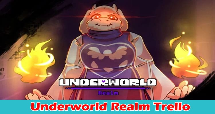 Latest News Underworld Realm Trello