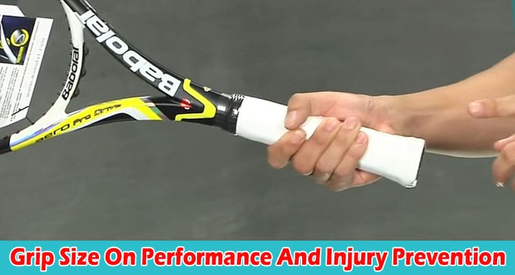 The Impact Of Grip Size On Performance And Injury Prevention