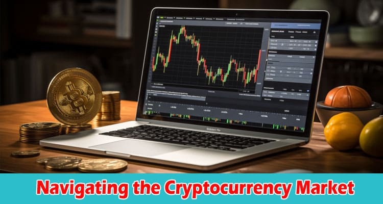 About General Information Navigating the Cryptocurrency Market