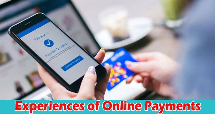 Complete Information About Streamlined Checkout Experiences of Online Payments