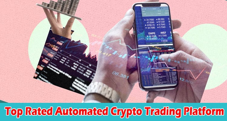 How to Discover the Top Rated Automated Crypto Trading Platform for Smart Investors