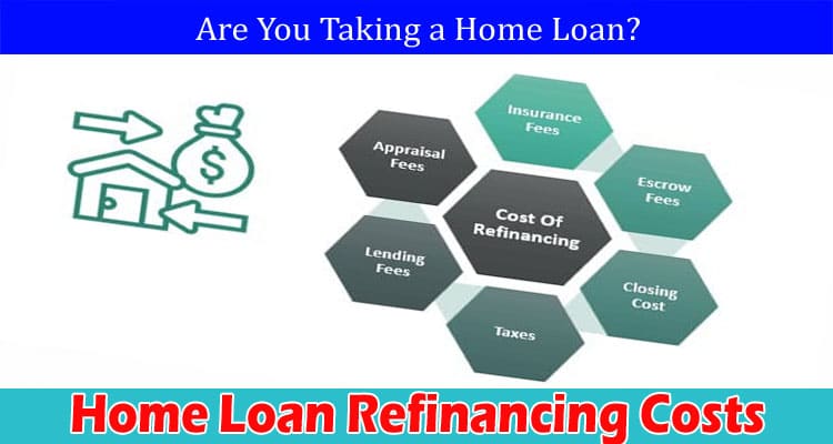 Latest News Home Loan Refinancing Costs