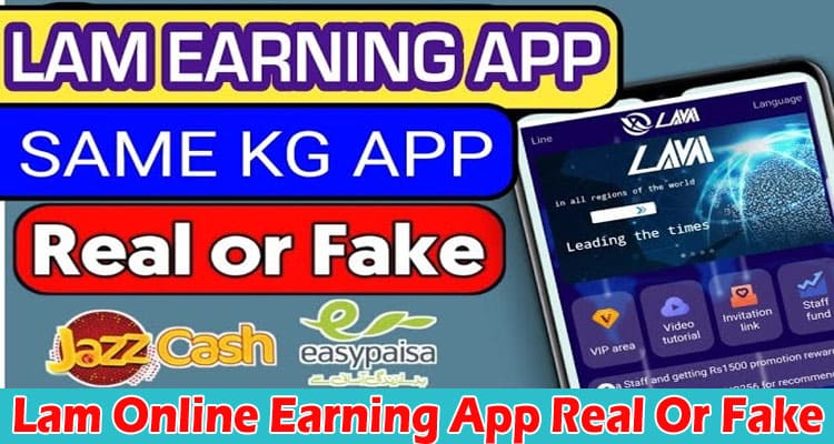 Latest News Lam Online Earning App Real Or Fake