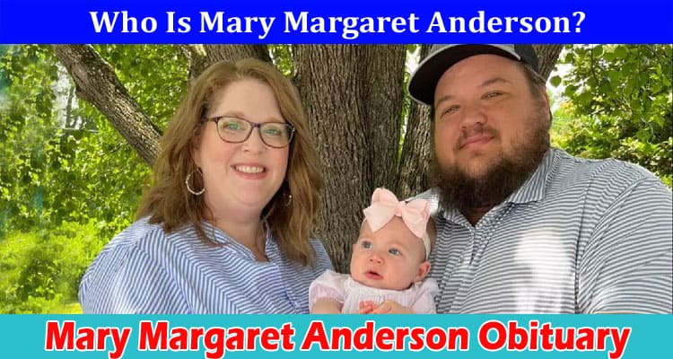Latest News Mary Margaret Anderson Obituary