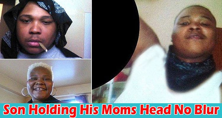 Latest News Son Holding His Moms Head No Blur