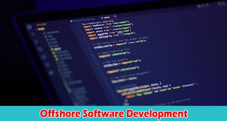 About General Information Why Offshore Software Development in Vietnam