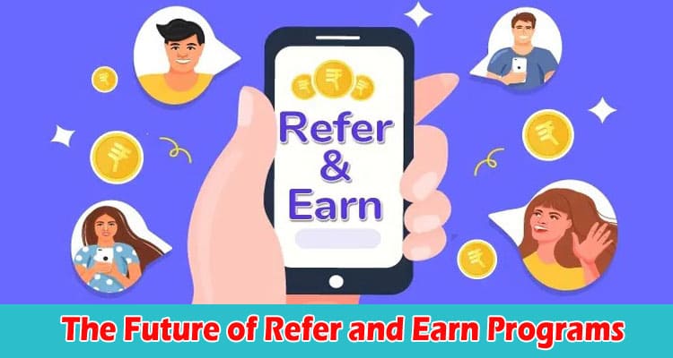 Complete Information The Future of Refer and Earn Programs