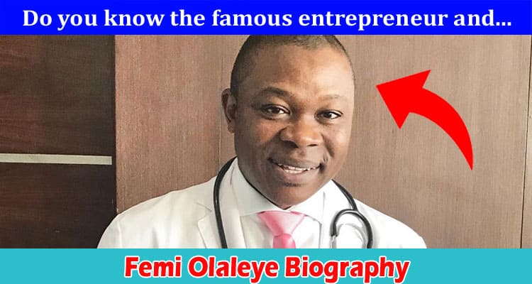 Latest News Femi Olaleye Biography