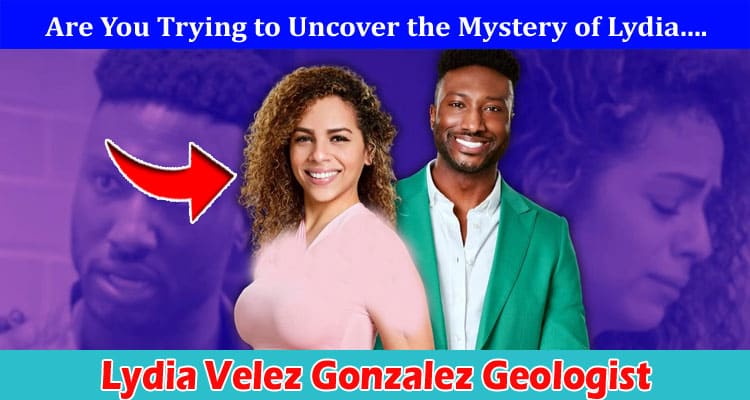 Latest News Lydia Velez Gonzalez Geologist