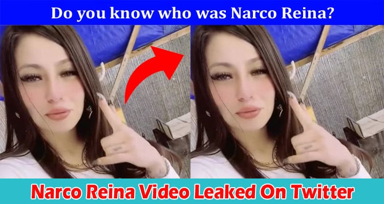 Latest News Narco Reina Video Leaked On Twitter