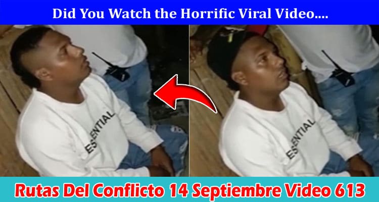 Latest News Rutas Del Conflicto 14 Septiembre Video 613
