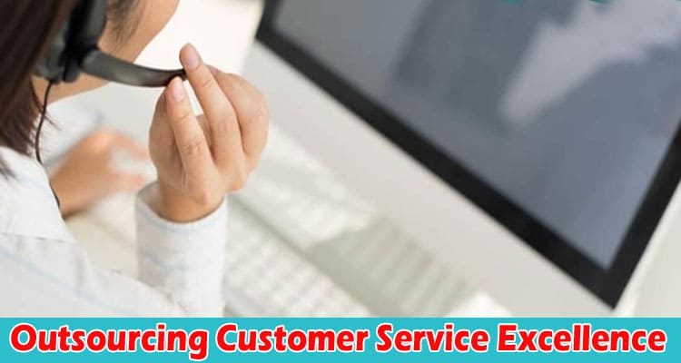World of Outsourcing Customer Service Excellence