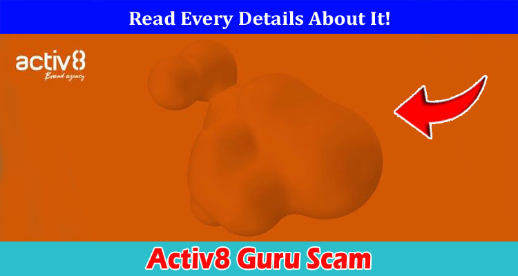 Activ8 Guru Scam Online Website Reviews