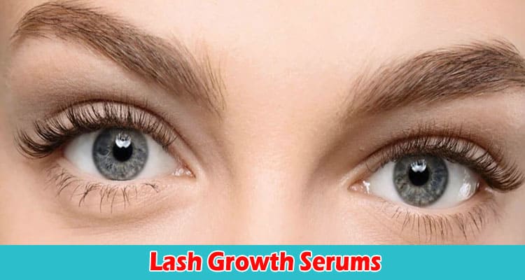 Lash Growth Serums An In-depth Look at Luscious Lashes